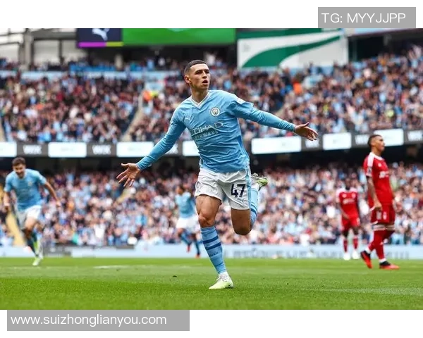 福登的崛起之路：从青训天才到英超明星的成长故事