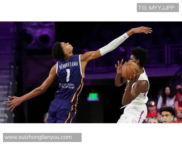 维克托文班亚马的崛起与未来NBA球场上的新星传奇之路
