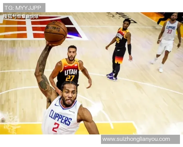 快船与爵士激战正酣直播结果揭晓精彩瞬间回顾与分析