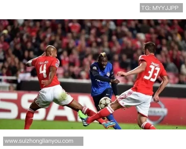 本菲卡与霭斯激战正酣谁将笑到最后争夺胜利荣耀